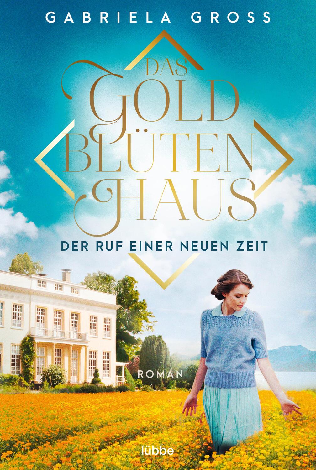 Cover: 9783404184934 | Das Goldblütenhaus - Der Ruf einer neuen Zeit | Roman | Gabriela Groß