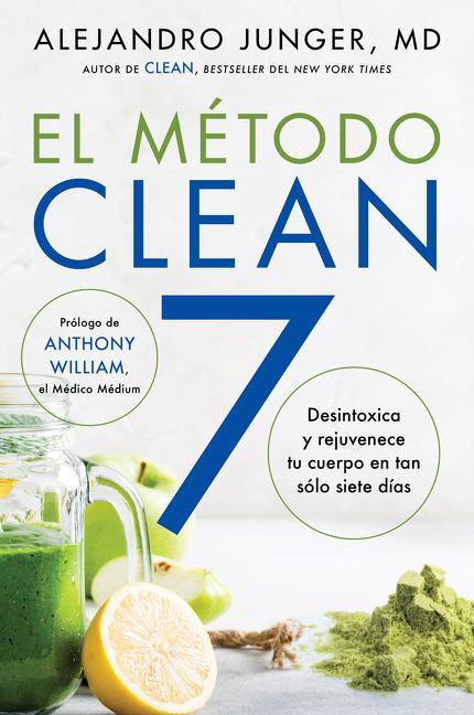 Cover: 9780063005952 | Clean 7 \ El Método Clean 7 (Spanish Edition) | Alejandro Junger
