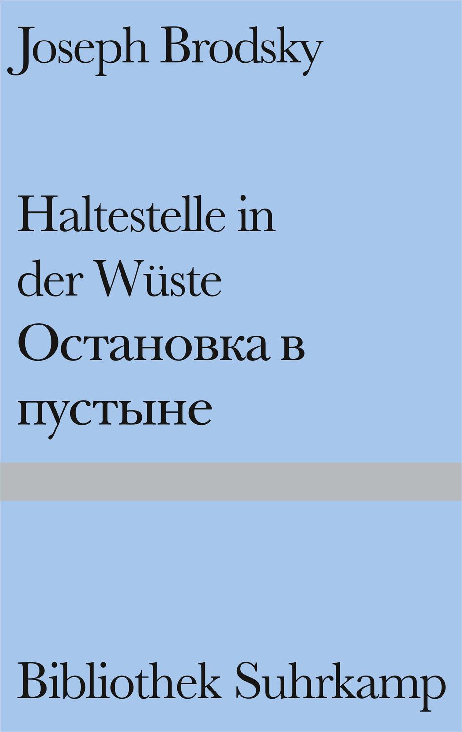 Cover: 9783518222669 | Haltestelle in der Wüste | Gedichte. Russisch und deutsch | Brodsky