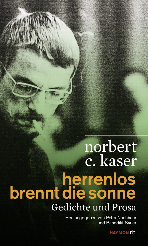 Cover: 9783852189369 | herrenlos brennt die sonne | Gedichte und Prosa | Norbert C. Kaser