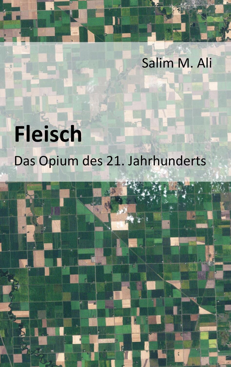 Cover: 9783735724892 | Fleisch - Das Opium des 21. Jahrhunderts | Salim M. Ali | Taschenbuch