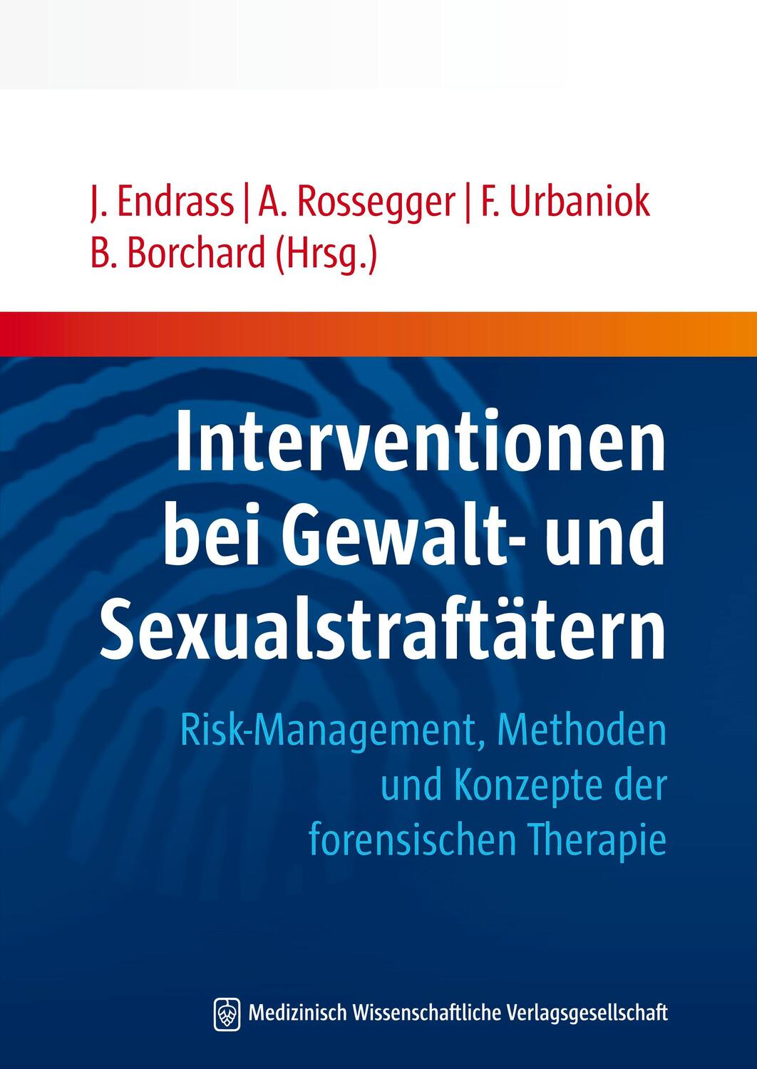 Cover: 9783941468856 | Interventionen bei Gewalt- und Sexualstraftätern | Endrass (u. a.)