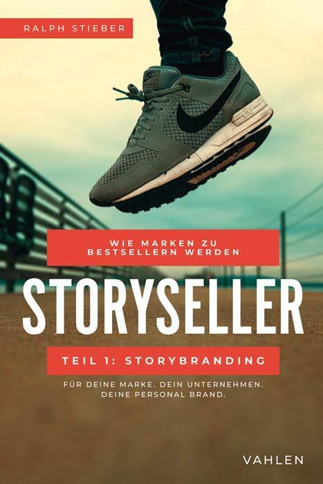 Cover: 9783800663545 | Storyseller: Wie Marken zu Bestsellern werden | Teil 1: Storybranding