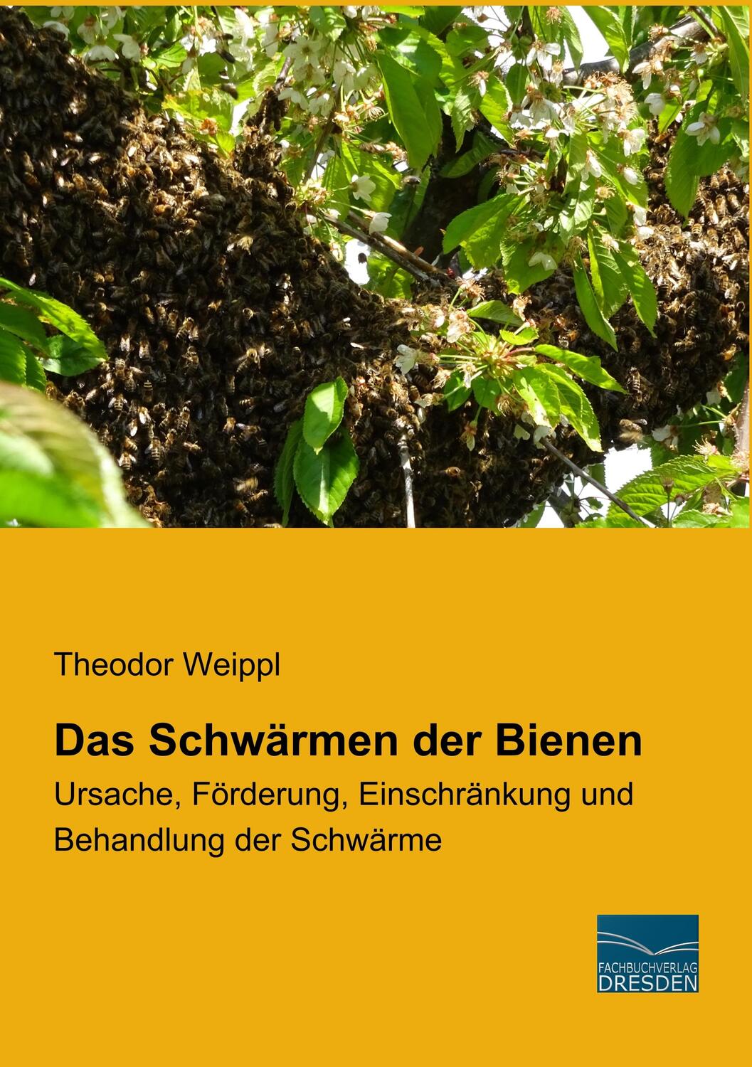 Cover: 9783961690947 | Das Schwärmen der Bienen | Theodor Weippl | Taschenbuch | Paperback