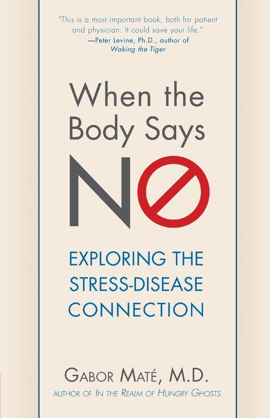 Cover: 9780470923351 | When the Body Says No | Exploring the Stress-Disease Connection | Maté