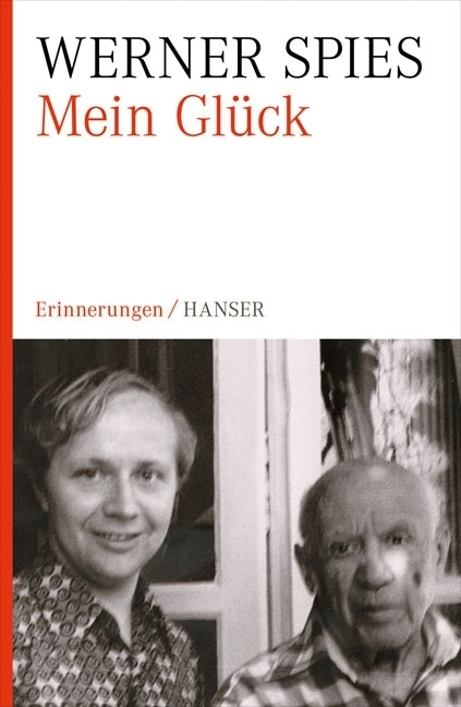 Cover: 9783446240032 | Mein Glück | Erinnerungen | Werner Spies | Buch | 2012 | Hanser