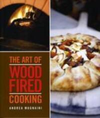 Cover: 9781423606536 | Art of Wood Fired Cooking | Andrea Mugnaini | Taschenbuch | Englisch