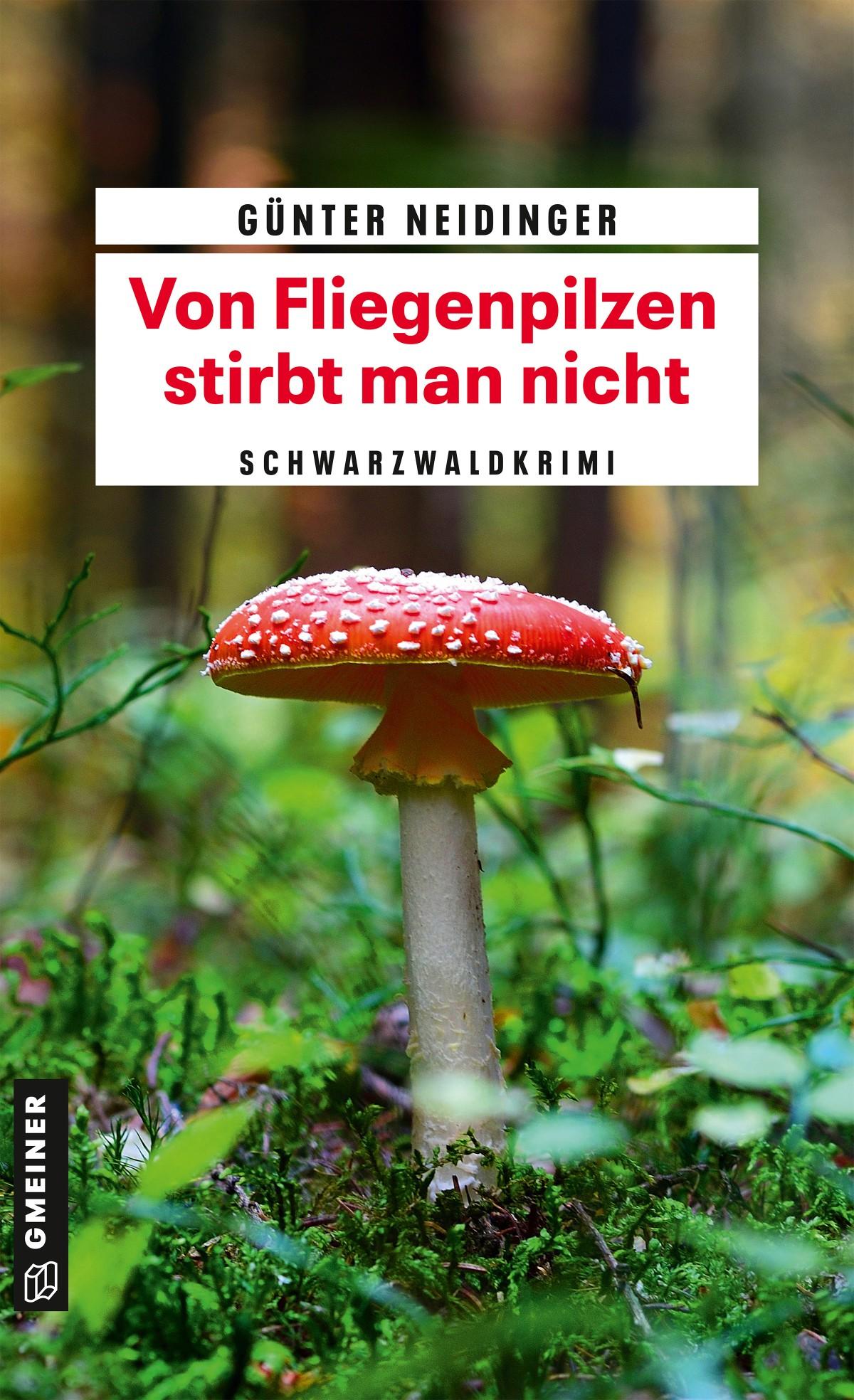 Cover: 9783839203125 | Von Fliegenpilzen stirbt man nicht | Schwarzwaldkrimi | Neidinger