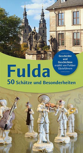 Cover: 9783731904250 | Fulda 50 - Schätze und Besonderheiten | Susanne Bohl (u. a.) | Buch