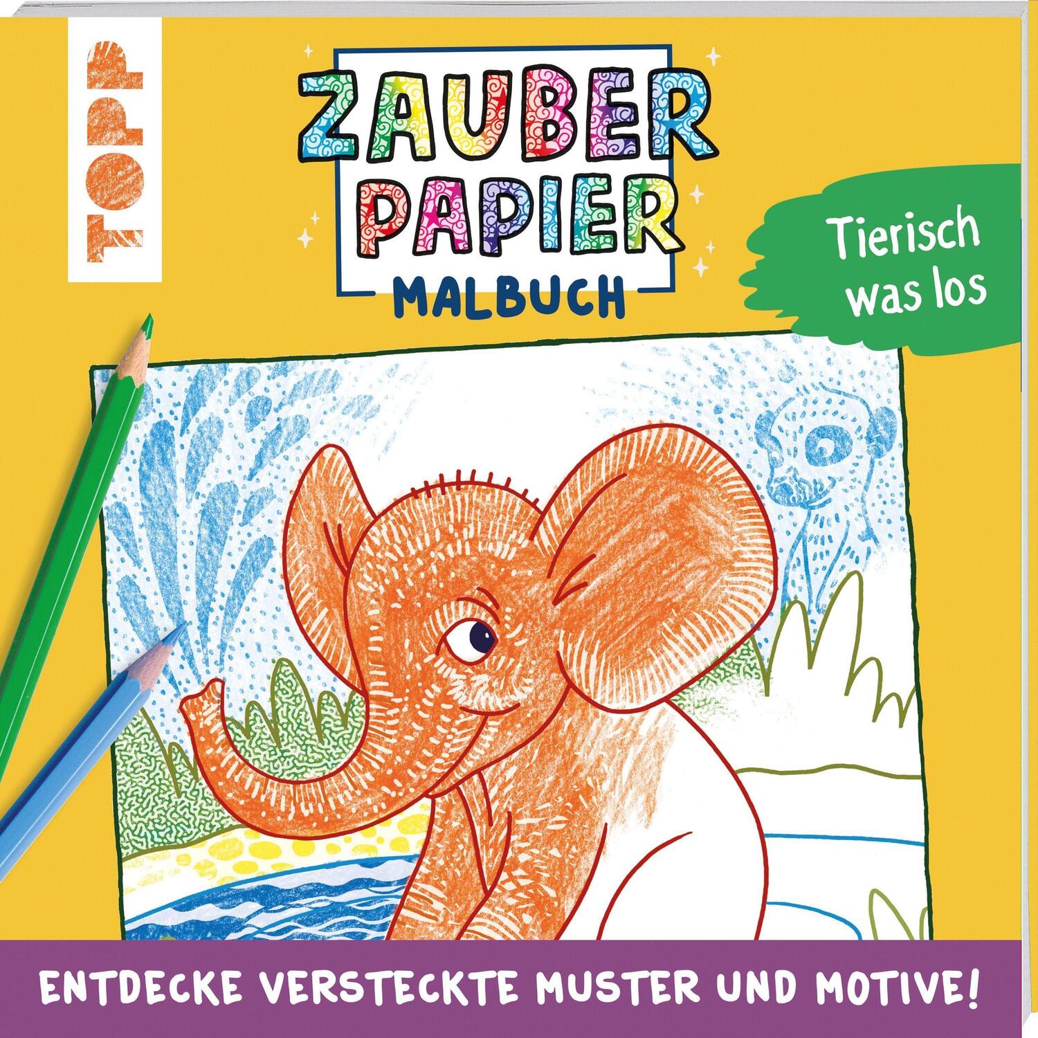 Cover: 9783772444647 | Zauberpapier Malbuch Tierisch was los | Norbert Pautner | Taschenbuch