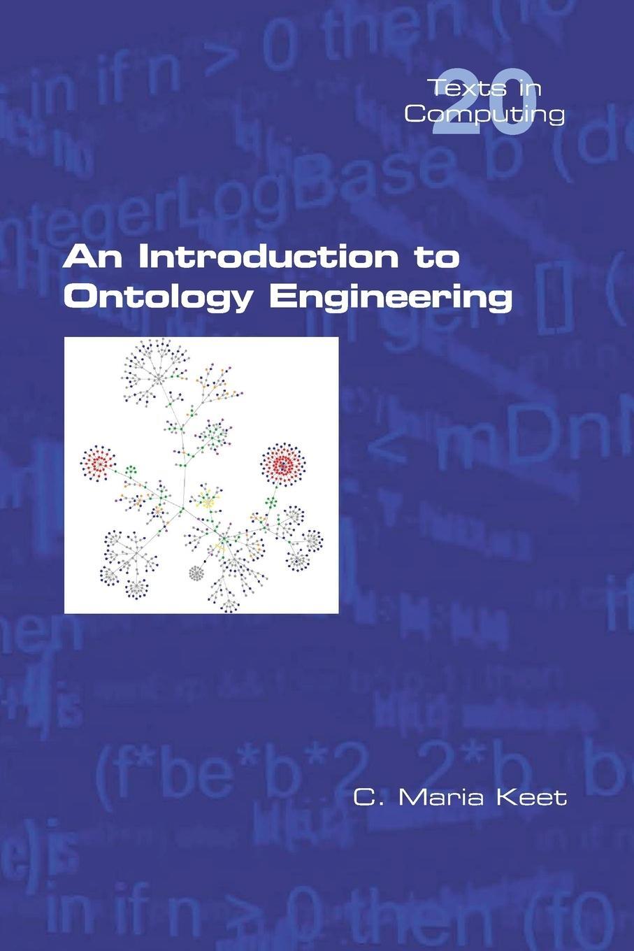 Cover: 9781848902954 | An Introduction to Ontology Engineering | C. Maria Keet | Taschenbuch