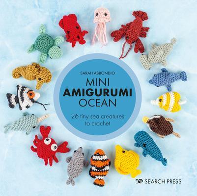 Cover: 9781800920446 | Mini Amigurumi Ocean | 26 Tiny Sea Creatures to Crochet | Abbondio