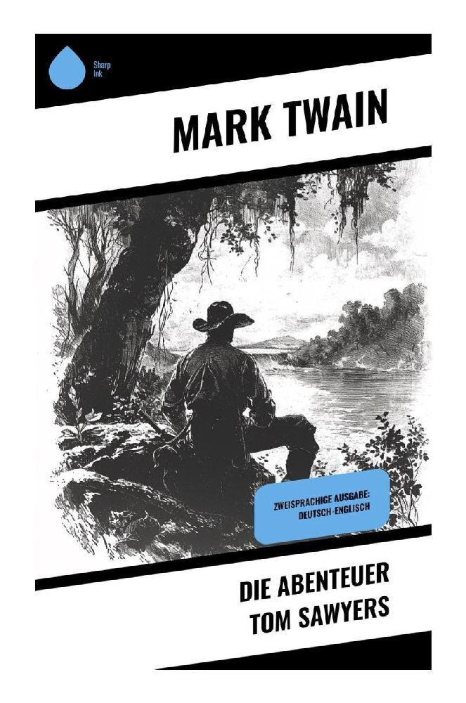 Cover: 9788028349349 | Die Abenteuer Tom Sawyers | Zweisprachige Ausgabe: Deutsch-Englisch