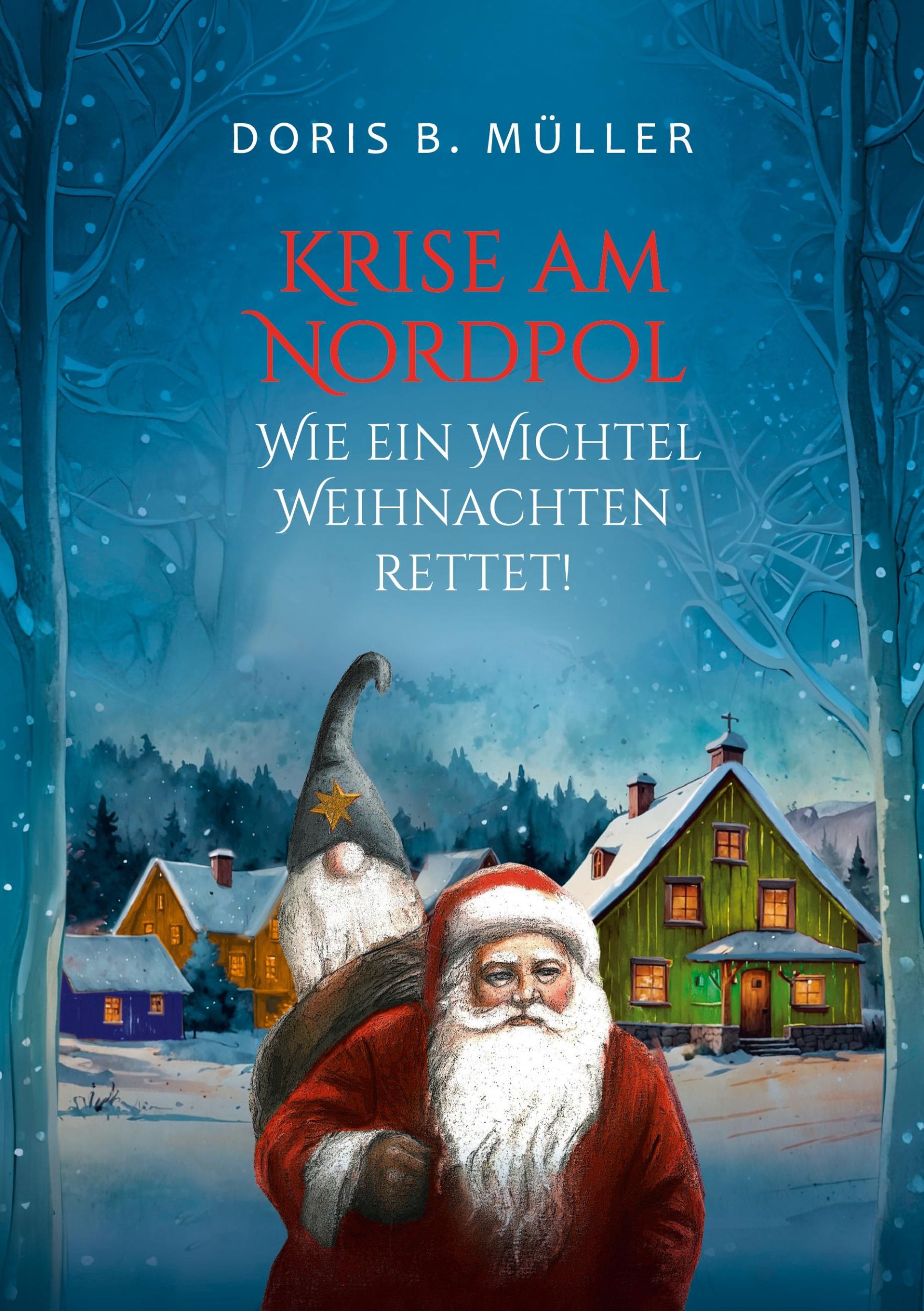 Cover: 9783769379402 | Krise am Nordpol | Wie ein Wichtel Weihnachten rettet | Müller | Buch