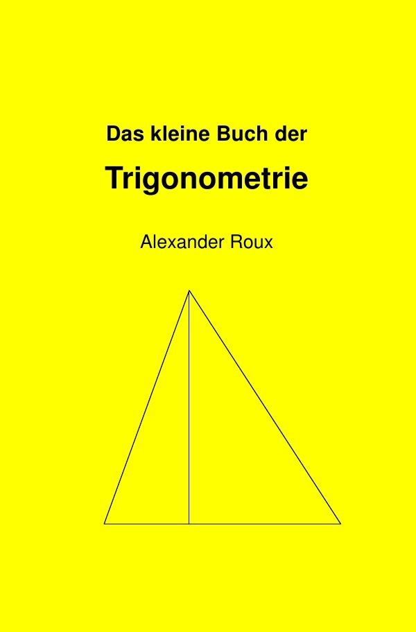 Cover: 9783737546027 | Das kleine Buch der Trigonometrie | Alexander Roux | Taschenbuch