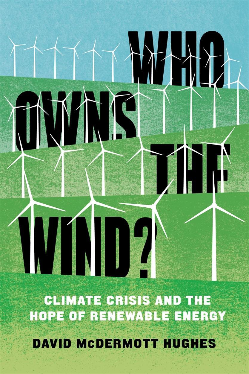 Cover: 9781839761133 | Who Owns the Wind? | Climate Crisis and the Hope of Renewable Energy