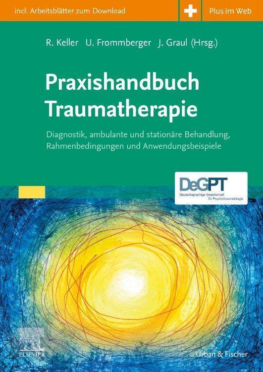 Cover: 9783437215810 | Praxishandbuch Traumatherapie | Rolf Keller | Taschenbuch | Deutsch