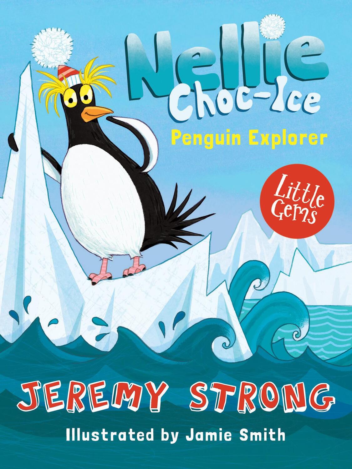 Cover: 9781781127216 | Nellie Choc-Ice, Penguin Explorer | Jeremy Strong | Taschenbuch | 2017