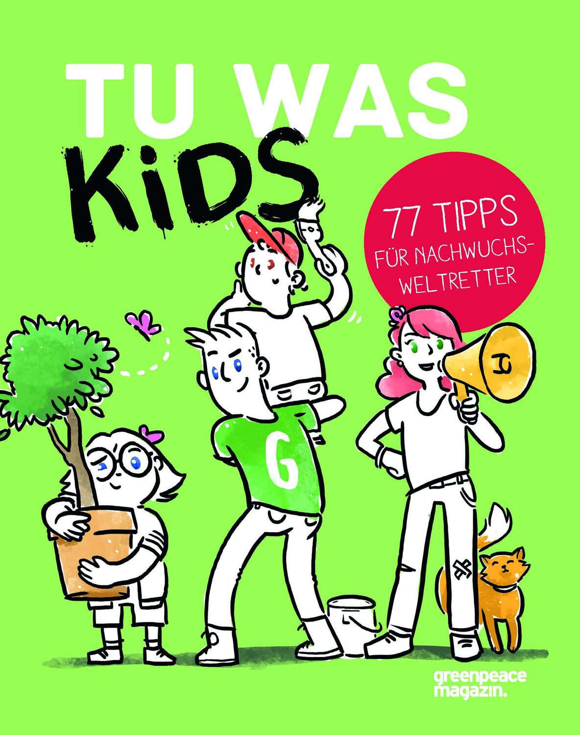 Cover: 9783944222110 | Tu Was Kids | 77 Tipps für Nachwuchsweltretter | Nicole Röndigs | Buch