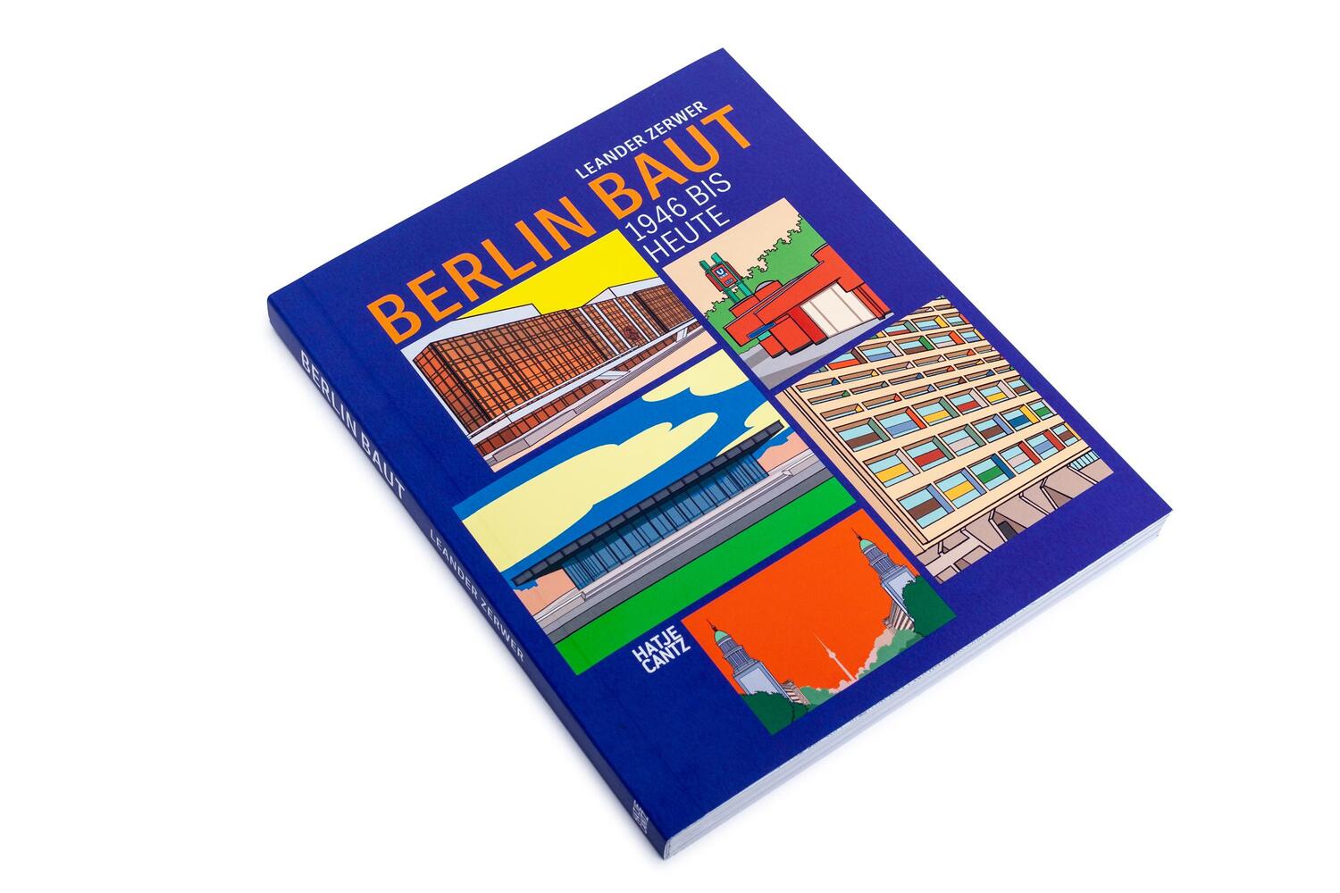 Bild: 9783775753357 | Berlin baut | 1946 bis heute | Leander Zerwer | Taschenbuch | 164 S.