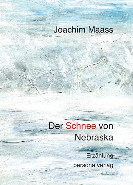 Cover: 9783924652463 | Der Schnee von Nebraska | Erzählung | Joachim Maass | Buch | 96 S.