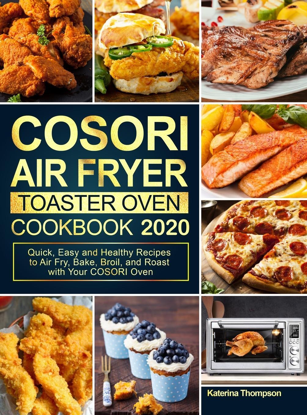 Cover: 9781637331545 | COSORI Air Fryer Toaster Oven Cookbook 2020 | Katerina Thompson | Buch