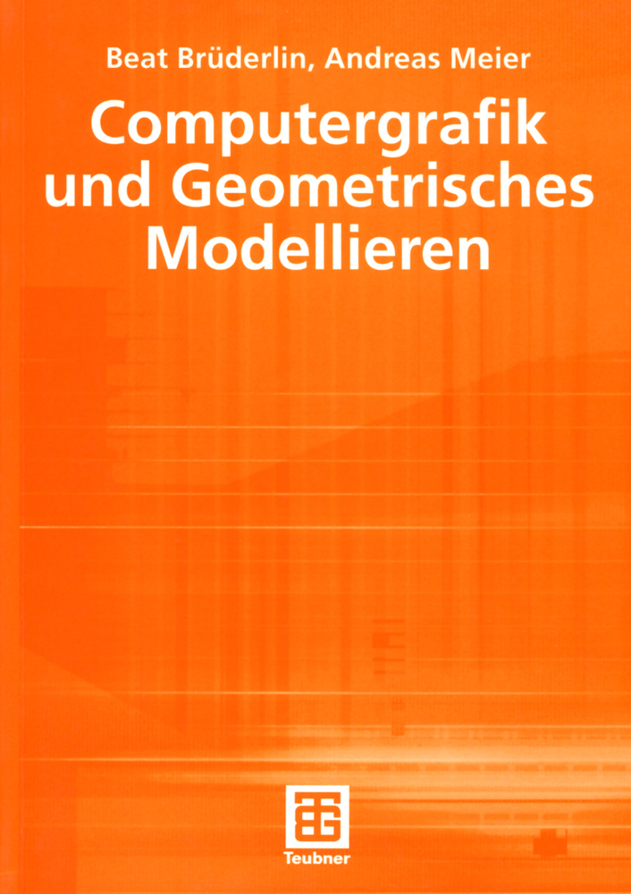 Cover: 9783519029489 | Computergrafik und Geometrisches Modellieren | Beat Brüderlin (u. a.)