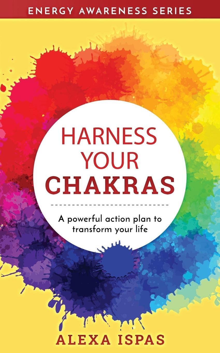 Cover: 9781913926014 | Harness Your Chakras | A powerful action plan to transform your life
