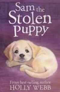 Cover: 9781847150417 | Sam the Stolen Puppy | Holly Webb | Taschenbuch | Englisch | 2008