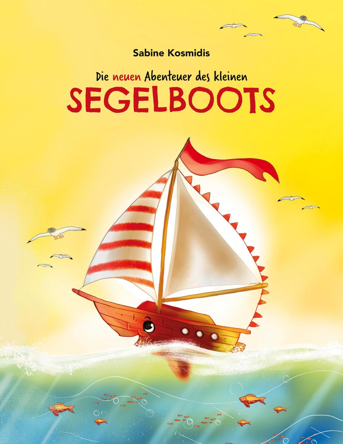 Cover: 9783347199880 | Die neuen Abenteuer des kleinen Segelboots | Sabine Kosmidis | Buch