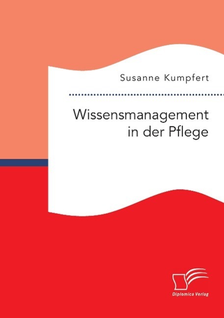 Cover: 9783959347525 | Wissensmanagement in der Pflege | Susanne Kumpfert | Taschenbuch