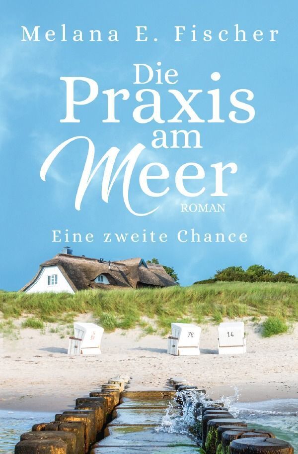 Cover: 9783757579517 | Die Praxis am Meer - Eine zweite Chance | DE | Melana E. Fischer