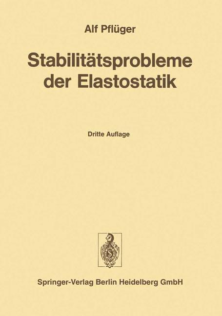 Cover: 9783662099957 | Stabilitätsprobleme der Elastostatik | A. Pflüger | Taschenbuch | 2013