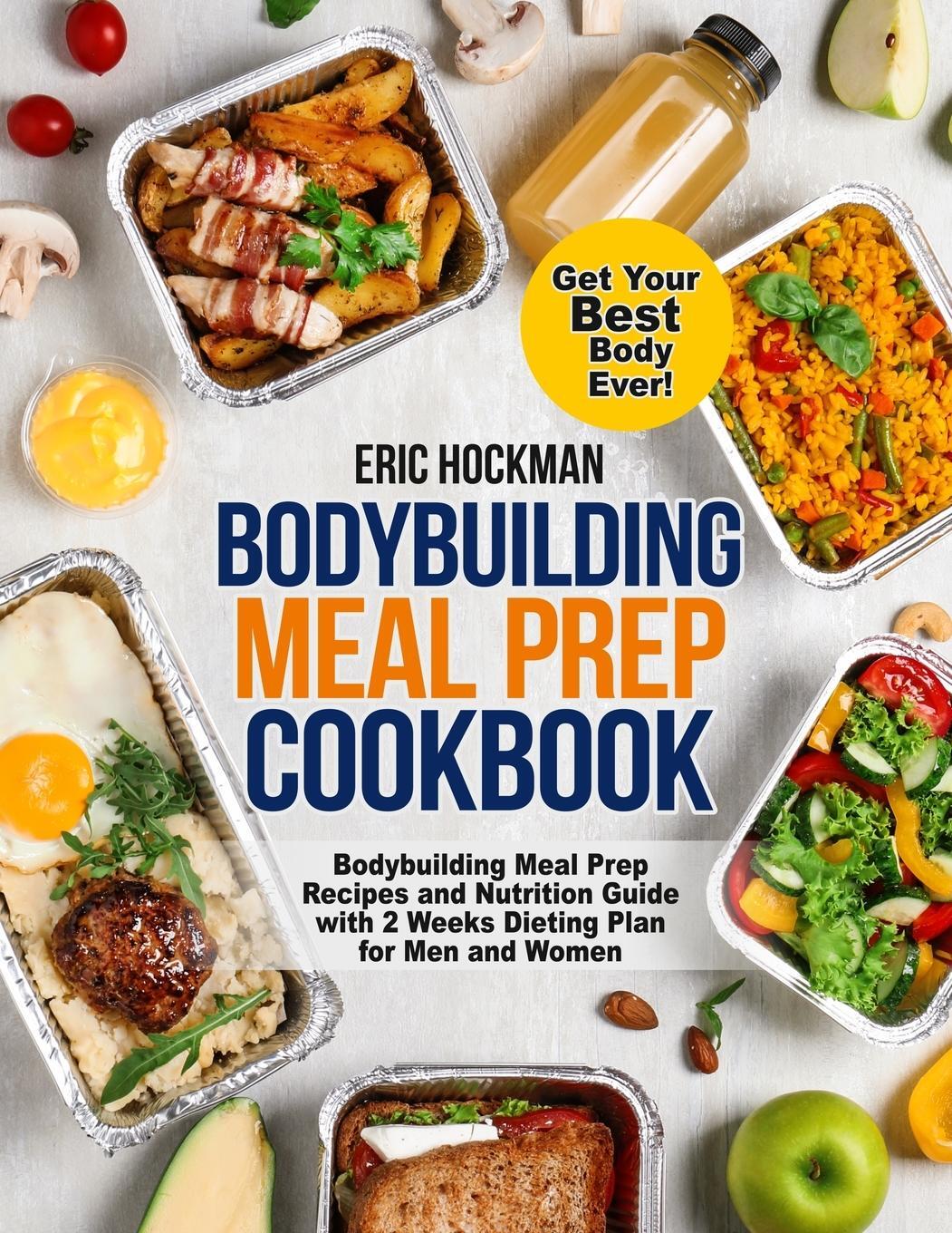 Cover: 9781954605169 | Bodybuilding Meal Prep Cookbook | Eric Hockman | Taschenbuch | 2021