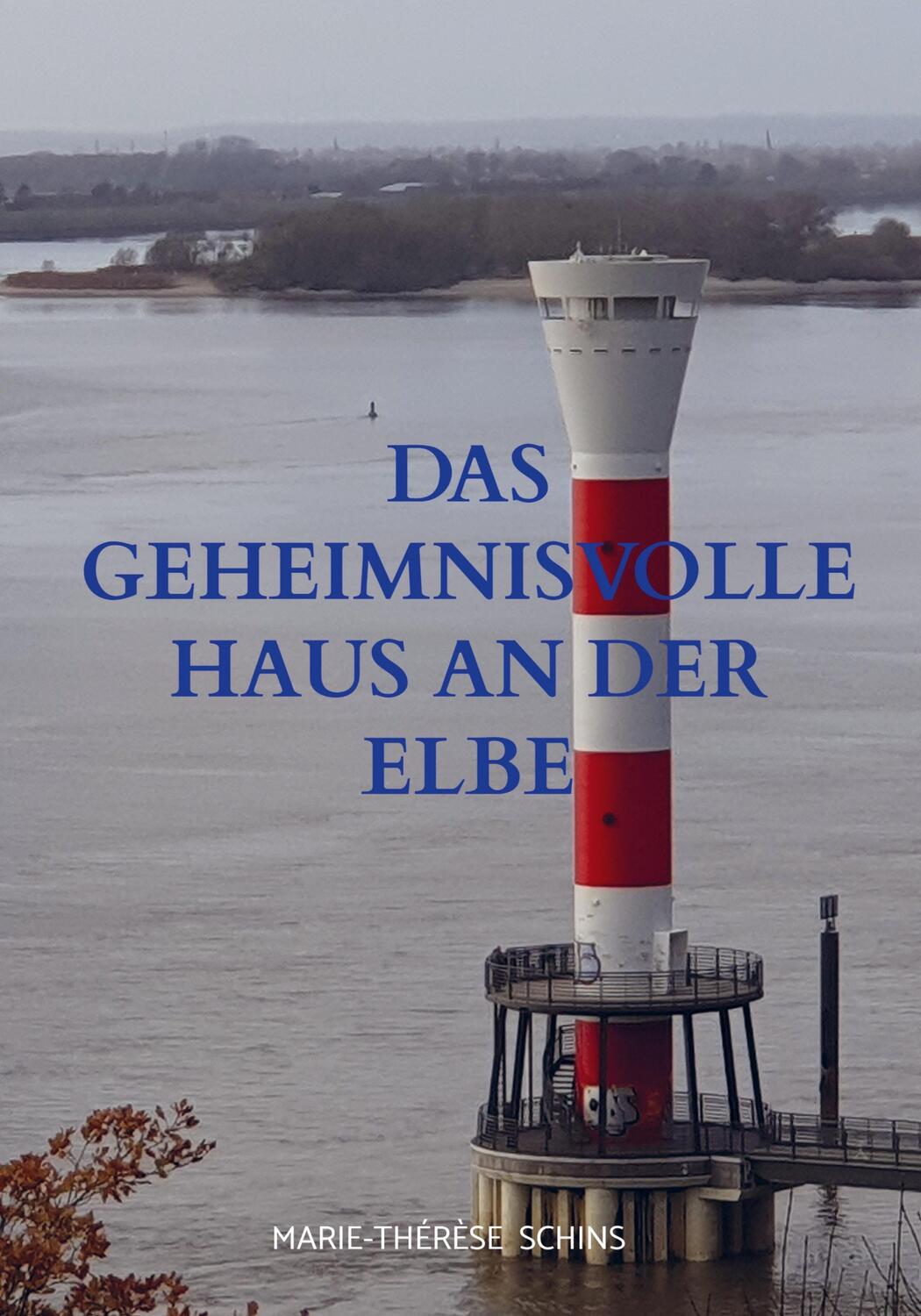 Cover: 9789403735689 | Das geheimnisvolle Haus an der Elbe | Marie-Thérèse Schins | Buch