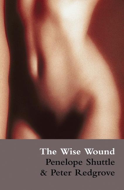 Cover: 9780714534053 | The Wise Wound | Menstruation and Everywoman | Shuttle (u. a.) | Buch