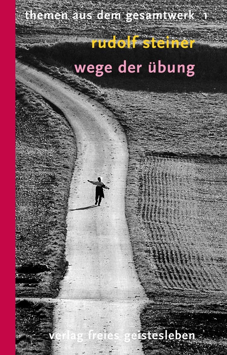 Cover: 9783772521010 | Wege der Übung | 12 Vorträge. Themen aus dem Gesamtwerk 1 | Steiner