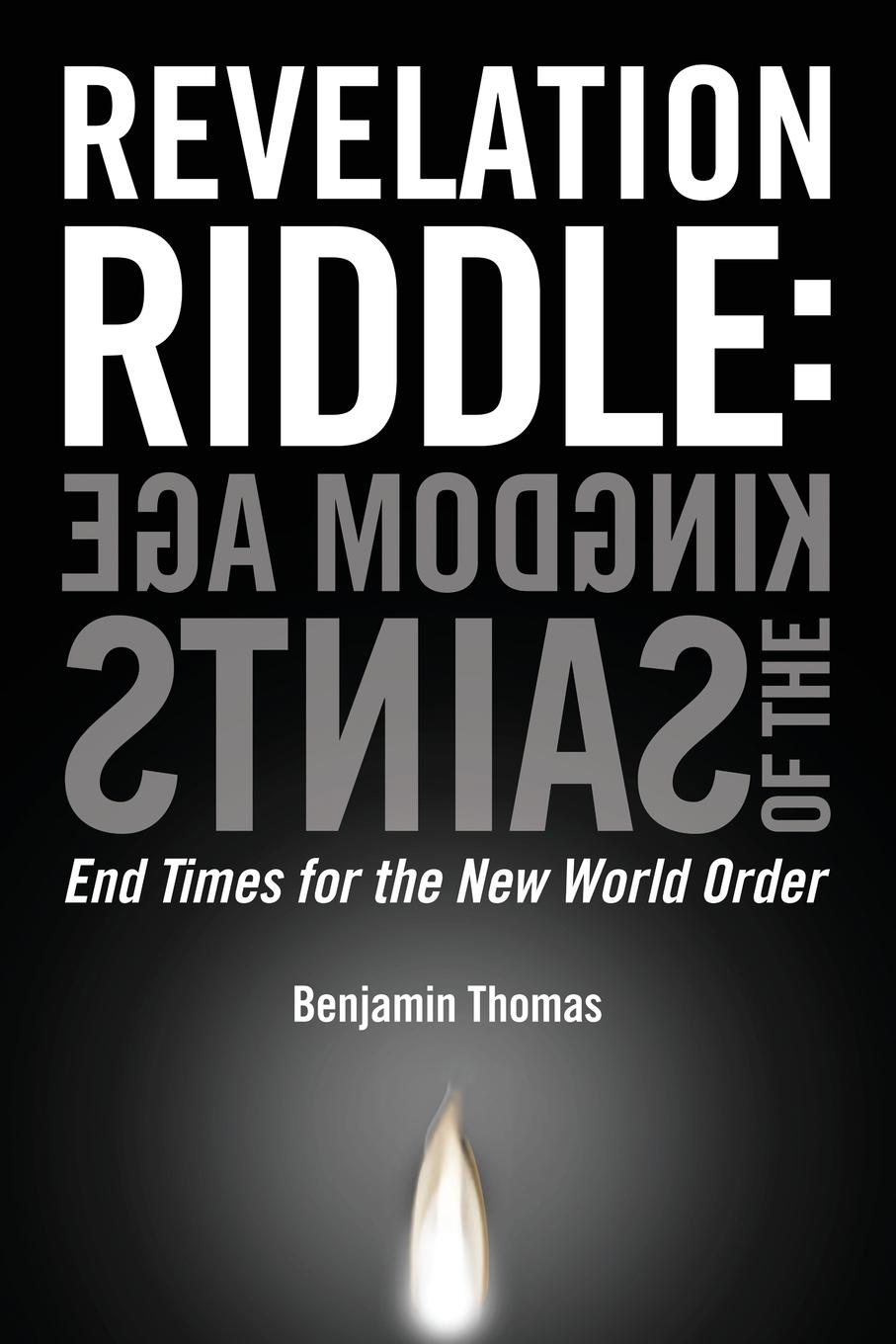 Cover: 9798989211517 | Kingdom Age of the Saints | End Times for the New World Order | Thomas