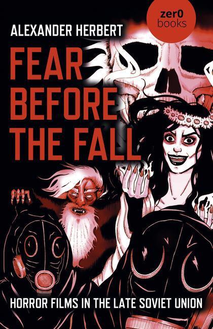 Cover: 9781789049794 | Fear Before the Fall | Horror Films in the Late Soviet Union | Herbert