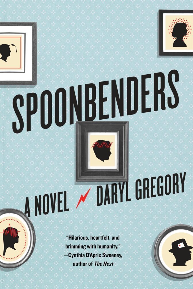 Cover: 9781524711245 | Spoonbenders | A novel | Daryl Gregory | Taschenbuch | Englisch | 2017