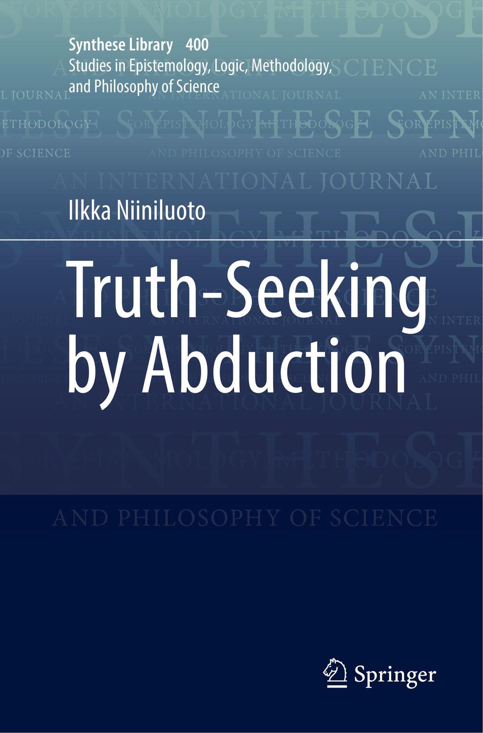 Cover: 9783030075712 | Truth-Seeking by Abduction | Ilkka Niiniluoto | Taschenbuch | VIII