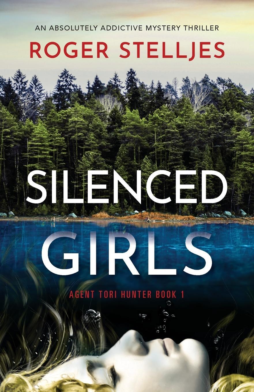 Cover: 9781800190504 | Silenced Girls | An absolutely addictive mystery thriller | Stelljes
