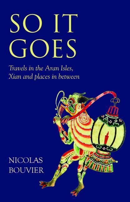 Cover: 9781780601144 | So It Goes | Travels in the Aran Isles, Xian and places in between