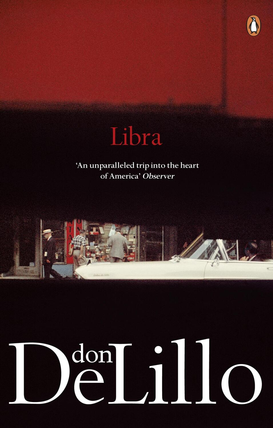 Cover: 9780141041995 | Libra | Don DeLillo | Taschenbuch | Penguin Modern Classics | Englisch