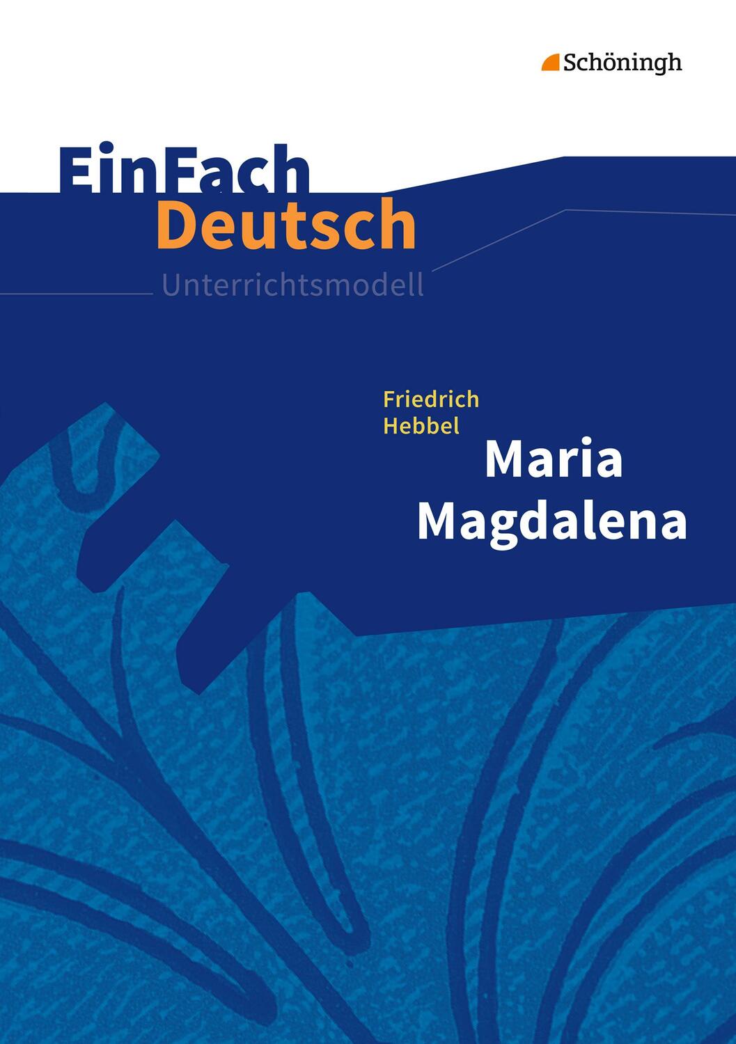 Cover: 9783140226059 | Maria Magdalena. EinFach Deutsch Unterrichtsmodelle | Hebbel (u. a.)