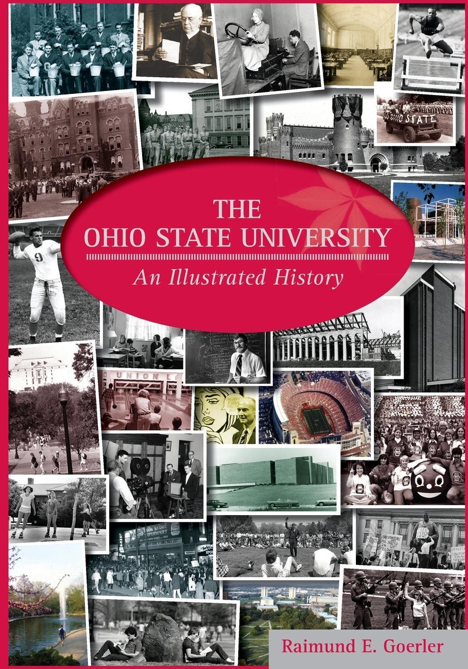 Cover: 9780814254547 | The Ohio State University | An Illustrated History | Goerler | Buch