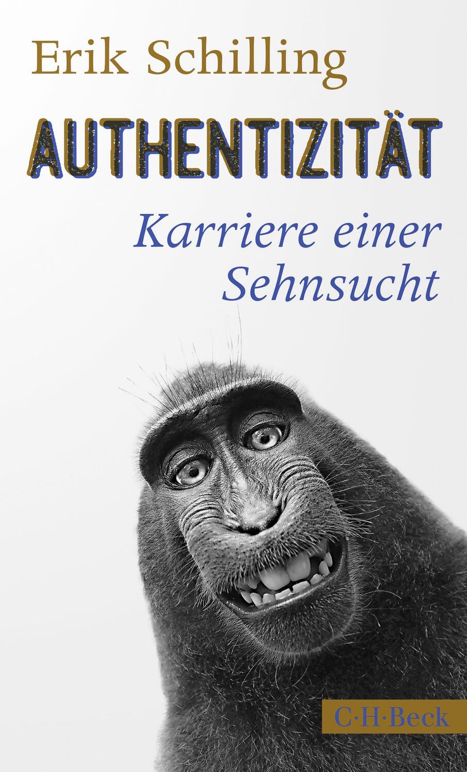 Cover: 9783406757600 | Authentizität | Karriere einer Sehnsucht | Erik Schilling | Buch