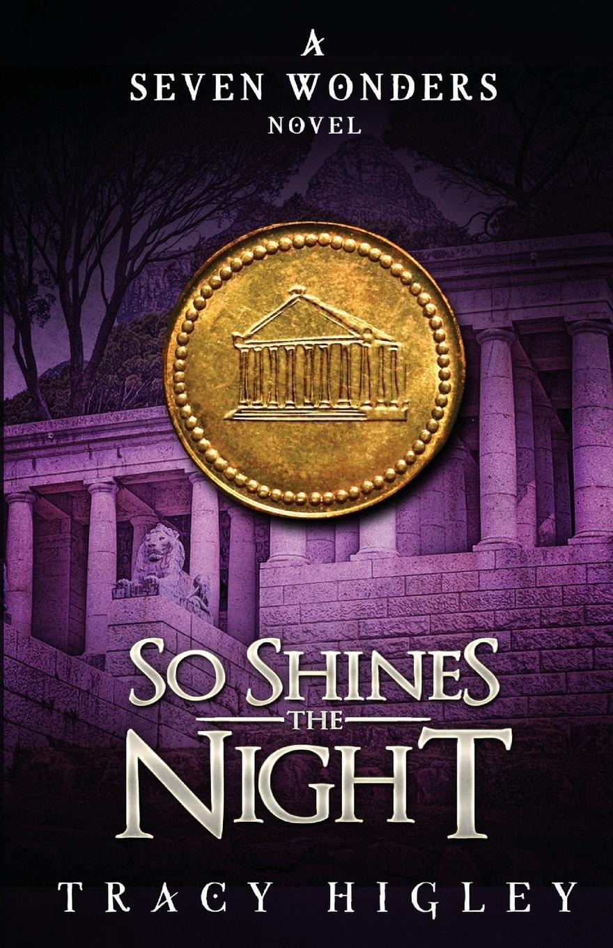 Cover: 9780990600596 | So Shines the Night | Tracy Higley | Taschenbuch | Paperback | 2021