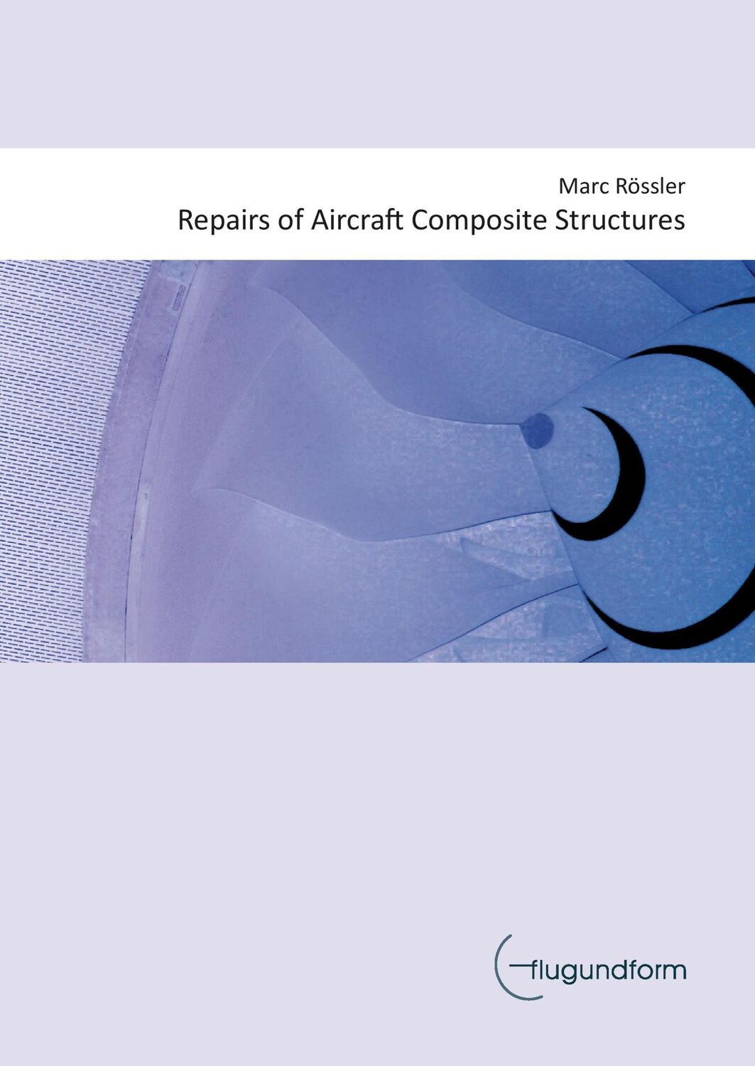 Cover: 9783734792359 | Repairs of Aircraft Composite Structures | Marc Rössler | Buch | 2015