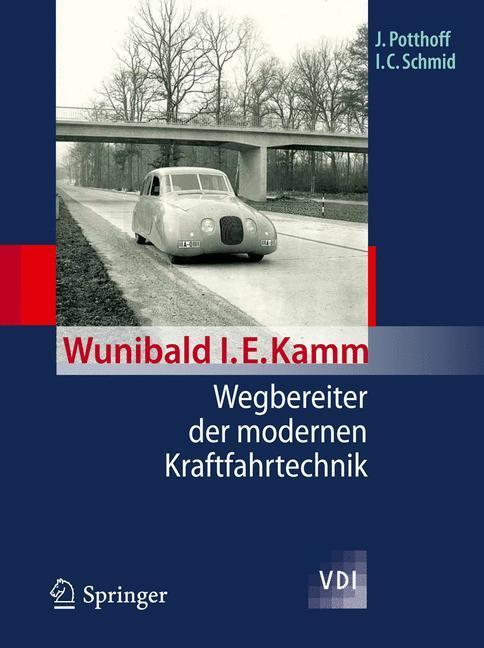 Cover: 9783642203022 | Wunibald I. E. Kamm - Wegbereiter der modernen Kraftfahrtechnik | Buch